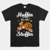 Huffin For The Stuffin Thanksgiving Turkey Trot 5k Race Unisex T-Shirt