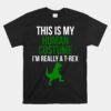 Human Costume I'm Really A T Rex Unisex T-Shirt