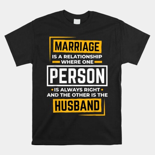 Husband Wife Marriage Is A Relationship Unisex T-Shirt