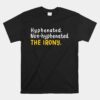 Hyphenated Non-hyphenated The Irony For A Grammar Nerd Unisex T-Shirt