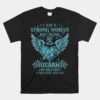 I Am A Strong-Woman Because My Husband In-Heaven Unisex T-Shirt