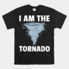 I Am The Storm Twister Tornado Hurricane Meteorologist Unisex T-Shirt