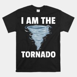 I Am The Storm Twister Tornado Hurricane Meteorologist Unisex T-Shirt