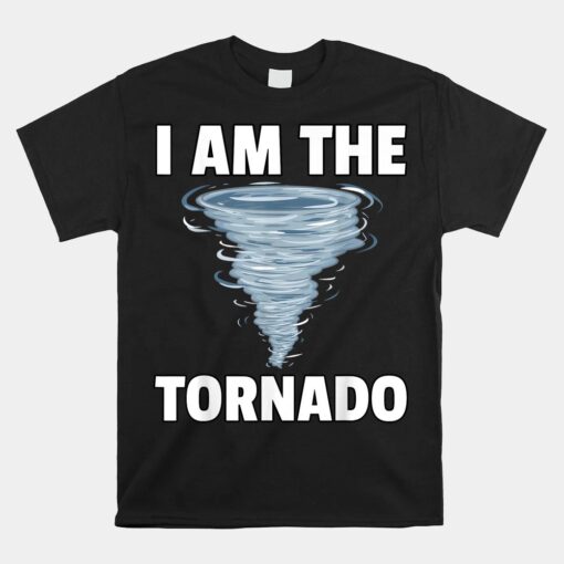 I Am The Storm Twister Tornado Hurricane Meteorologist Unisex T-Shirt