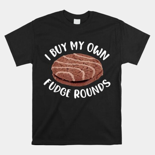 I Buy My Own Fudge Rounds Vintage Fudge Rounds Unisex T-Shirt