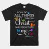 I Can Do All Things Through Christ Butterfly Unisex T-Shirt