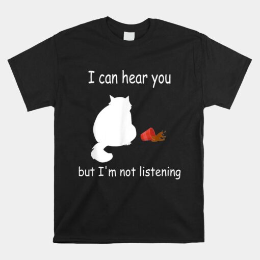 I Can Hear You But I'm Listening Cat And Coffee Unisex T-Shirt