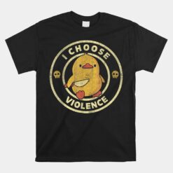 I Chose Violence Funny Duck Knife Meme Unisex T-Shirt