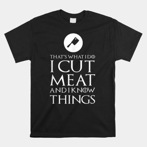 I Cut Meat Funny Butcher Unisex T-Shirt