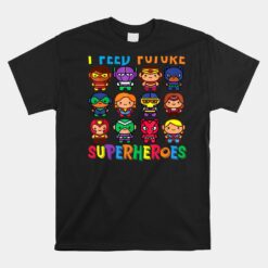 I Feed Future Superheroes School Lunch Lady Squad Unisex T-Shirt