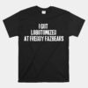 I Got Lobotomized At Freddy Fazbears Funny Meme Unisex T-Shirt