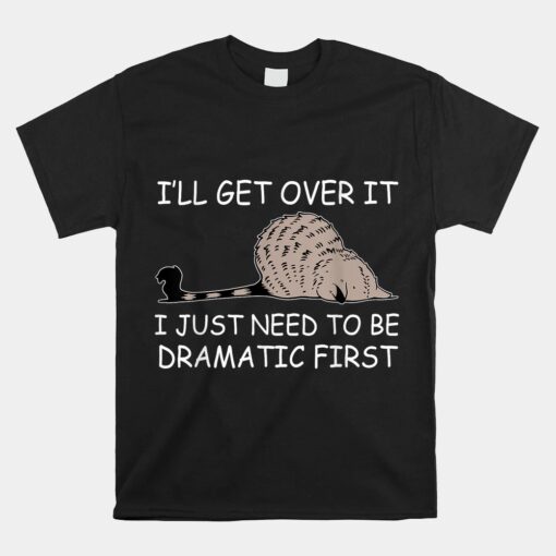 I Just Need To Be Dramatic First Cat  Unisex T-Shirt