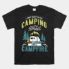 I Just Want To Go Camping And Smell Like A Campfire Camper Unisex T-Shirt