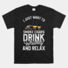 I Just Want To Smoke Cigars Cigar Bourbon Whiskey Lover Unisex T-Shirt