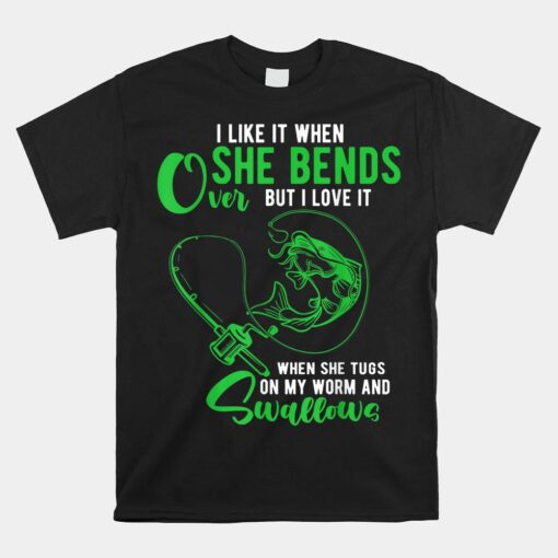 I Like It When She Bends Over Unisex T-Shirt