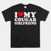 I Love My Cougar Girlfriend Funny Boyfriend Couple Unisex T-Shirt