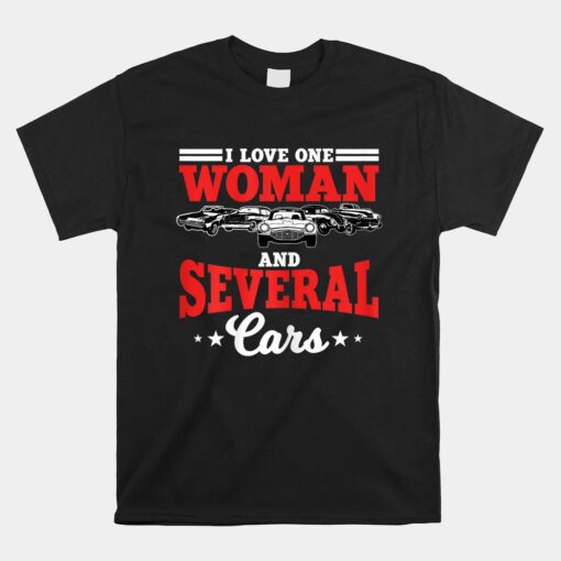 I Love One Woman And Several Cars Auto Mechanic Husband Unisex T-Shirt