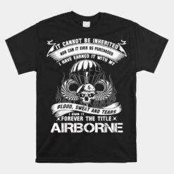 I Own-It Forever The Title Airborne Army Ranger Veteran Unisex T-Shirt