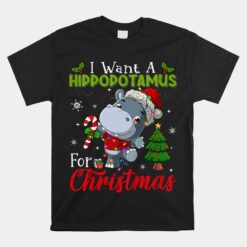 I Want A Hippopotamus For Christmas Unisex T-Shirt Hippo Candy Santa Unisex T-Shirt