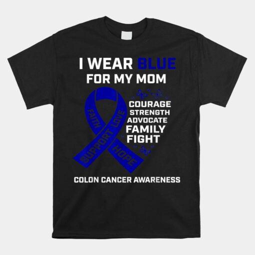 I Wear Blue For My Mom Colon Cancer Awareness Unisex T-Shirt