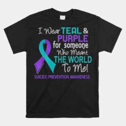 I Wear For Someone Who Meant World To Me Suicide Prevention Unisex T-Shirt