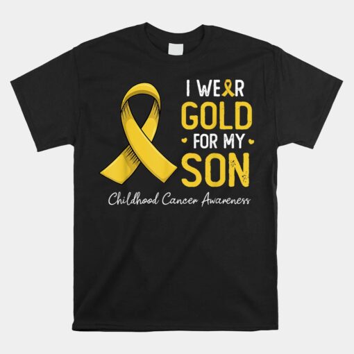 I Wear Gold For My Son Childhood Cancer Awareness Ribbon Unisex T-Shirt