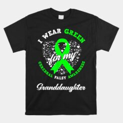 I Wear Green For My Granddaughter Cerebral Palsy Awareness Unisex T-Shirt