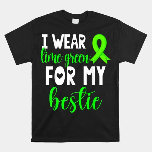 I Wear Lime Green For My Bestie Non-Hodgkin Lymphoma Cancer Unisex T-Shirt