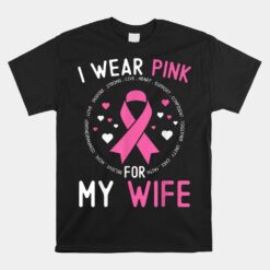 I Wear Pink For My Wife Breast Cancer Awareness Husband Unisex T-Shirt