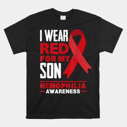 I Wear Red For My Son Proud Mom Dad Hemophilia Awareness Unisex T-Shirt