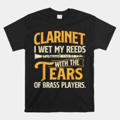 I Wet My Reeds With The Tears Of Brass Players Unisex T-Shirt