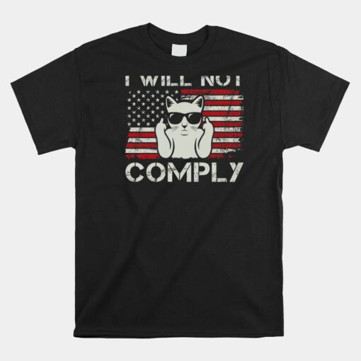 I Will Not Comply Funny Cat Usa Flag Unisex T-Shirt