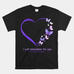 I Will Remember For You Butterfly Alzheimer's Awareness Unisex T-Shirt