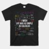 I Wish Life Was As Simple As Calculus Unisex T-Shirt