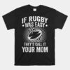 If Rugby Was Easy Rugby Player Unisex T-Shirt