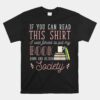 If You Read This I Was Forced To Put My Book Down Reading Unisex T-Shirt