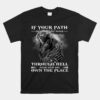 If Your Path Demands You Walk Through Hell Skull Horse Unisex T-Shirt