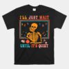 I'll Just Wait Until It's Quiet Halloween Unisex T-Shirt