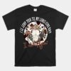 I'll Love You 'till My Lungs Give Out A Ain't Line Western Unisex T-Shirt