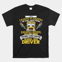 Im A School Bus Driver School Bus Driver Unisex T-Shirt