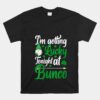 I'm Getting Lucky Tonight At Bunco Gnome St. Patrick's Day Unisex T-Shirt