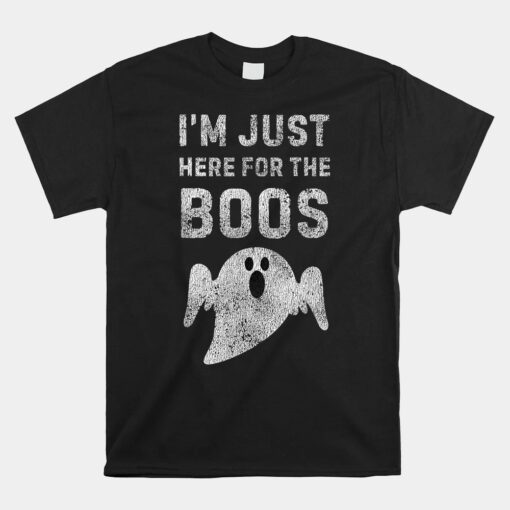 I'm Just Here For The Boos Hilarious Halloween Unisex T-Shirt