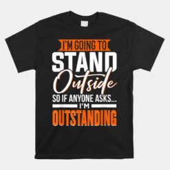 I'm Outstanding Sarcasm Unisex T-Shirt