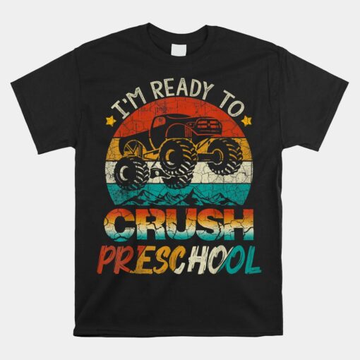 I'm Ready To Crush Preschool Monster Truck Unisex T-Shirt