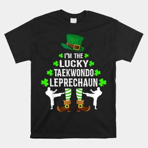 I'm The Lucky Taekwondo Leprechaun St. Patrick's Day Unisex T-Shirt