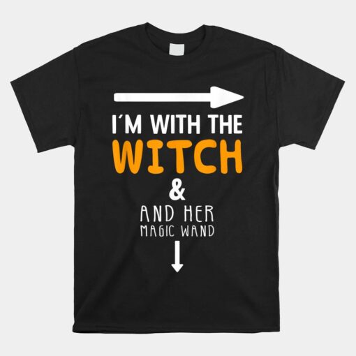 Im With The Witch Couples Halloween Unisex T-Shirt