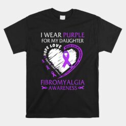 In May I Wear Purple For My Daughter Fibromyalgia Awareness Unisex T-Shirt