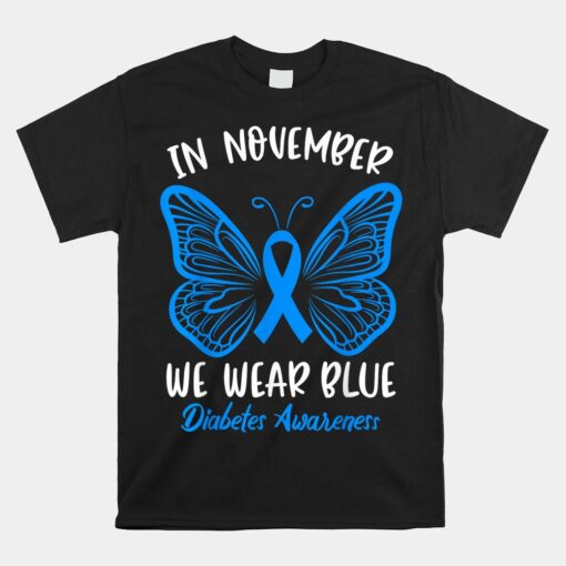 In November We Wear Blue Diabetes Awareness Cute Butterfly Unisex T-Shirt