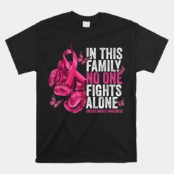 In This Family No One Fight Alone Breast Cancer Awareness Unisex T-Shirt