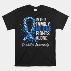 In This Family No One Fights Alone Unisex T-Shirt Diabetes Awareness